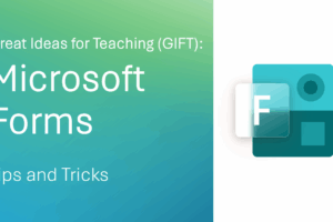 GIFT: Use Microsoft Forms (Teaching): Live Polls, Quizzes, Feedback