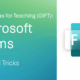 GIFT: Use Microsoft Forms (Teaching): Live Polls, Quizzes, Feedback