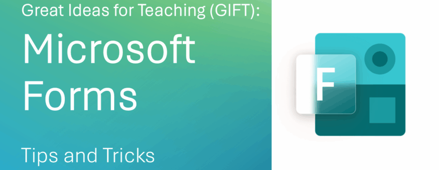 GIFT: Use Microsoft Forms (Teaching): Live Polls, Quizzes, Feedback